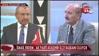 İSMAİL ERDEM  AK PARTİ ATAŞEHİR İLÇE BAŞKANI OLUYOR