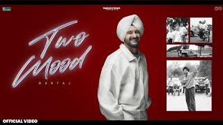 Two Mood Official Video Gurtaj  Babbu  Nav Prince  New Punjabi Song  Latest Punjabi Song 2024