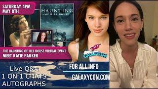 Join KATIE PARKER & the cast of The Haunting of Hill House for Galaxycon