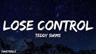 Teddy Swims - Lose Control Lyrics