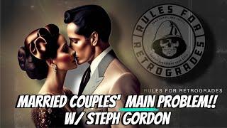 Married Couples MAIN Problem w Steph Gordon