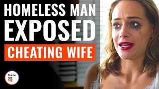 HOMELESS MAN EXPOSED CHEATING WIFE  @DramatizeMe