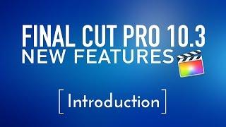 Final Cut Pro 10.3 New Features Introduction from Steve & Mark