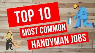 Top 10 Most Common Handyman Jobs To Be Prepared For