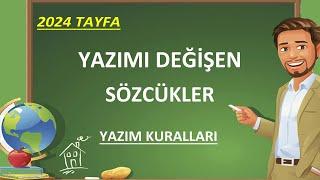 Yazımı Değişen Kelimeler   Yazım Kuralları   YENİ 2024 TAYFA