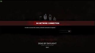 Dead By Daylight ın orders to access this contenta network connection is required  hatasının çözümü