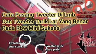 Cara pasang tweeter di lmb yang benar dan terbukti sukses menginapkan burung walet