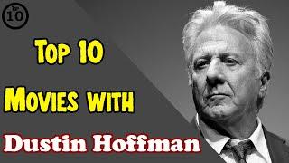 Top 10 Dustin Hoffman Movies