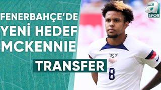 Fenerbahçede Yeni Hedef Weston Mckennie  A Spor  Transfer Raporu  03.07.2024