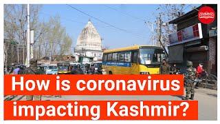 How is coronavirus impacting Kashmir?