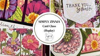 Zinnia Card Class Replay