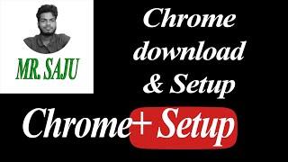 Google chreme download and install