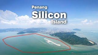 Silicon Island - Penang