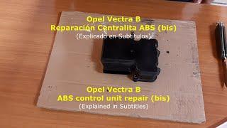 Opel Vectra B Reparación Centralita ABS Bis