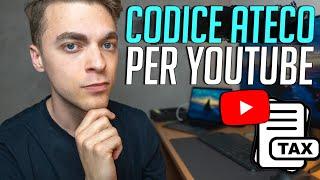 Codice Ateco quale ho scelto per YouTube? per la mia partita iva