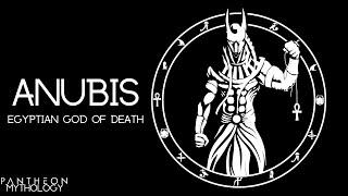 Anubis - The Egyptian God of Death  Pantheon Mythology