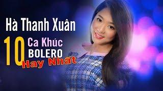 Ha Thanh Xuan Music Collections - 10 Bài Bolero Hải Ngoại Chọn Lọc Hay Nhất Của Hà Thanh Xuân