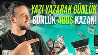 Yazı Yazarak Günde 400$ Kazanmak ?  - İnternetten Para Kazanma Yolları 2024 -İnternetten Para Kazan