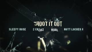 2 Chainz x Worl x Hott LockedN x Sleepy Rose  - Shoot It Out Official Audio