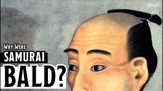 The Surprising Reasons for Samurais Strange Hairstyle