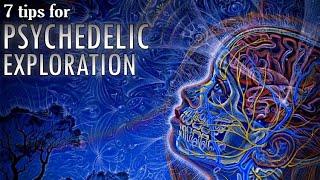 7 Tips for Psychedelic Exploration  How to Effectively Use Psychedelics