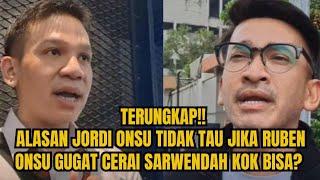 TERUNGKAP‼️ ALASAN JORDI ONSU TIDAK TAU RUBEN ONSU GUGAT SARWENDAH BUAT APA?  Ruben Onsu cerai