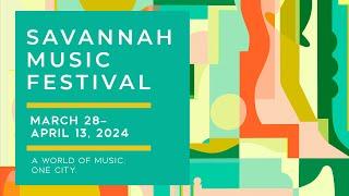 The 2024 Savannah Music Festival Season