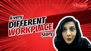 A very Different Workplace Story - Fingent India