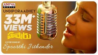 Undiporaadhey Cover Song By Spoorthi Jithender  Hushaaru Songs