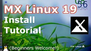 MX Linux 19 Install  2019 Tutorial  Linux Beginners Guide