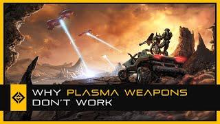 Plasma Weapons in Science Fiction And Why They Dont Work