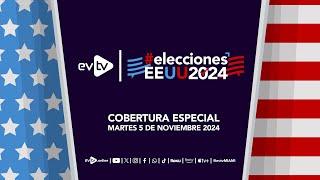 #evtv #EnVivo  #EleccionesEEUU #2024  COBERTURA ESPECIAL  MARTES 5 de NOVIEMBRE 2024