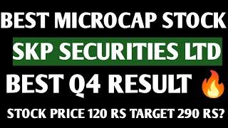 SKP SECURITIES  STOCK PRICE 120  TARGET 290 RS?  BEST MICROCAP PENNYSTOCK