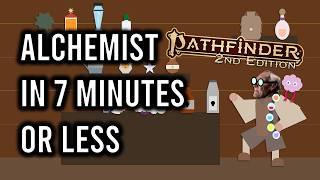 Pathfinder 2e Alchemist in 7 Minutes or Less Remaster