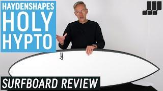 Haydenshapes Holy Hypto Surfboard Review