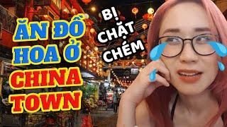 Hương Witch ăn đồ Hoa cực lạ ở China Town - Malaysia  Bị chặt chém 