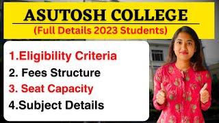 Asutosh college UG Admission 2023  WB college Admission 2023  Eligibility Criteria  Fees  Seat 