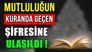 MUTLULUĞUN KURANDA GEÇEN ŞİFRESİNE ULAŞILDI  Mutluluğun şifresi nedir kuran dua mutluluk 