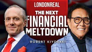 The Next Global Financial Meltdown  Its Closer Than You Think   Brian Rose & Robert Kiyosaki
