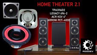 Cek Sound dan Review - Home Theater 2.1  TPA3116D2 + Legacy 696-2 + ACR KSV 4 + Arrow PCT-4000