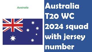 Australia Jersey Numbers 2024 The Aussies  T20 WC 24 Australia Squad with Jersey Numbers