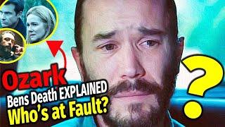 Bens Death Explained Was it Wendys and Martys Fault?   Ozark  Netflix