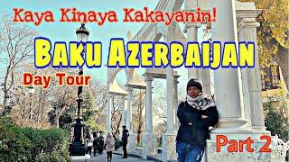 Trip to Baku Azerbaijan  Part 2