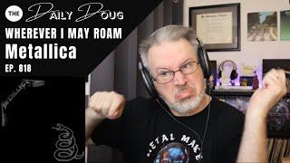 Classical Composer Reacts to METALLICA Wherever I May Roam  The Daily Doug Episode 818