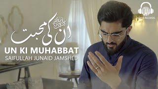 UN KI MOHABBAT   SAIFULLAH JUNAID JAMSHED OFFICIAL VIDEO