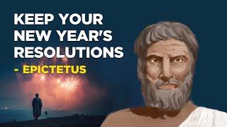 How To Keep Your New Years Resolutions - Epictetus Stoicism