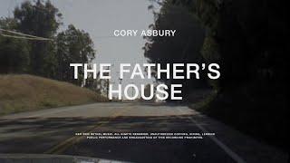 The Fathers House - Cory Asbury  To Love A Fool