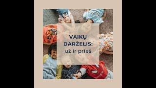 Vaikų darželis už ir prieš