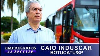 CAIO INDUSCAR BOTUCATUSP EMPRESÁRIOS DE SUCESSO