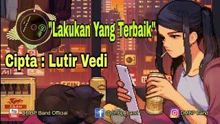 DMBP - Lakukan Yang Terbaik  Video lyric & Audio